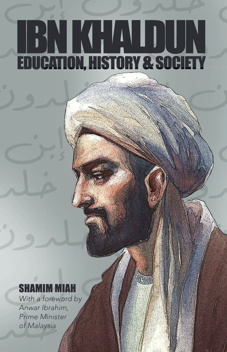 Ibn Khaldun Education History And Society Shamim Miah IHRC Bookshop ibn-khaldun-education-history-and-society-shamim-miah-ihrc-bookshop