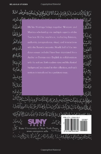 Shi'ite Heritage: Essays on Classical and Modern Traditions - Edited & Translated by L. CLark