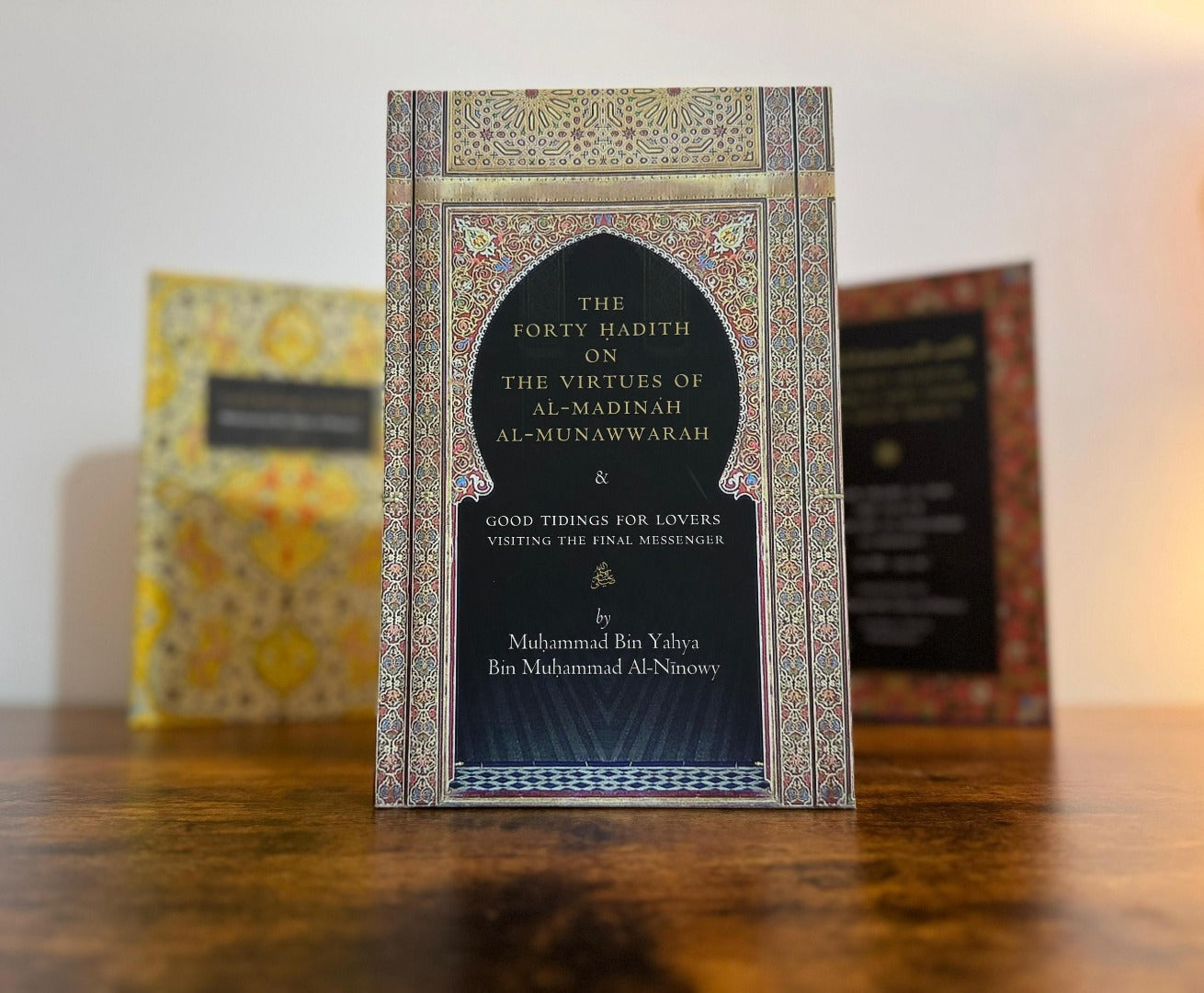 The Forty Hadith on the Virtues of al-Madinah al-Munawwarah: Good Tidings for Lovers Visiting the Final Messenger ﷺ Author: Shaykh Muhammad bin Yahya bin Muhammad Al Ninowy