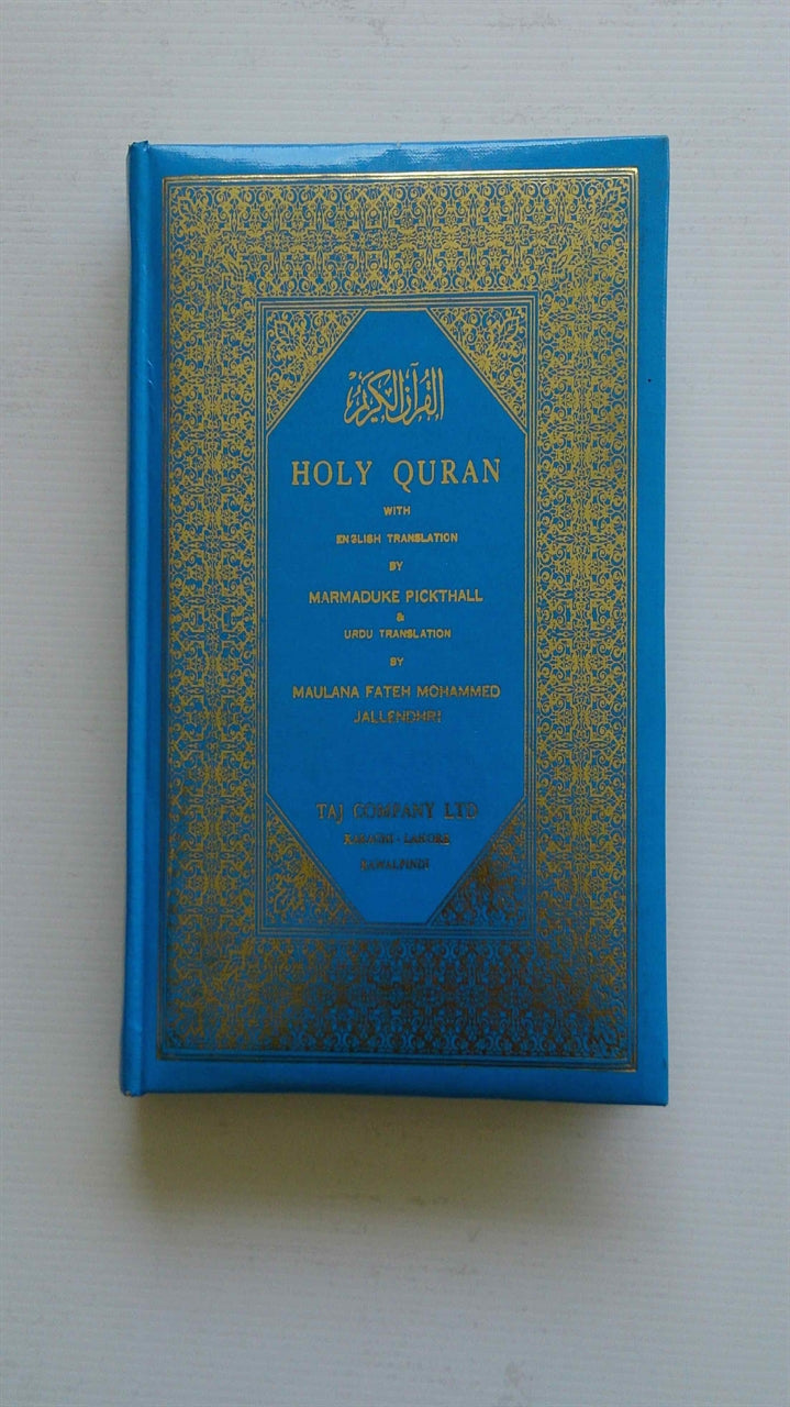 Holy Quran - trans English M. Pickthall and trans Urdu Maulana Fatih Mohammed Jallendhri