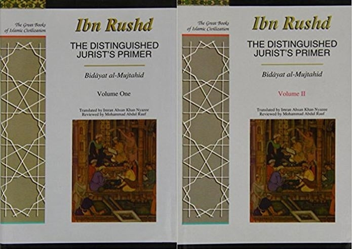 The Distinguished Jurist's Primer (Bidayat al-Mujtahid) - Ibn Rushd