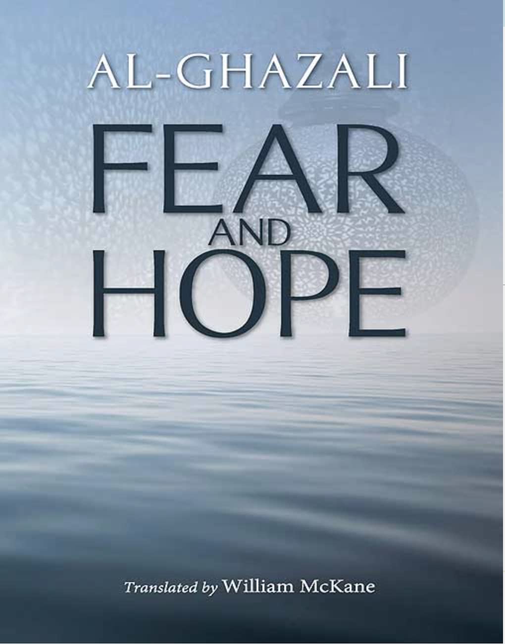Fear and Hope - Al Ghazali (Author), William Mckane (Author)