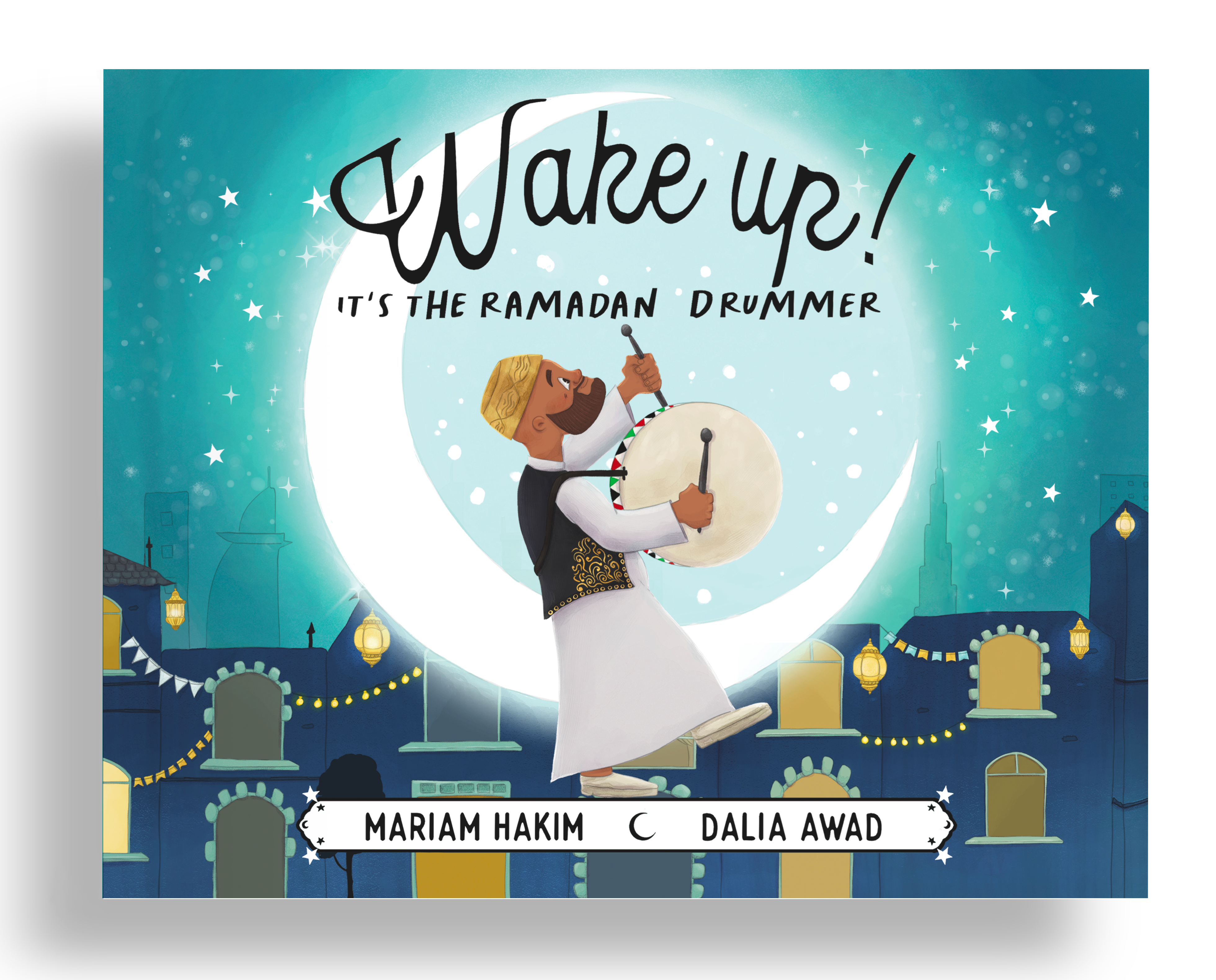 Wake Up! It's The Ramadan Drummer - Mariam Hakim