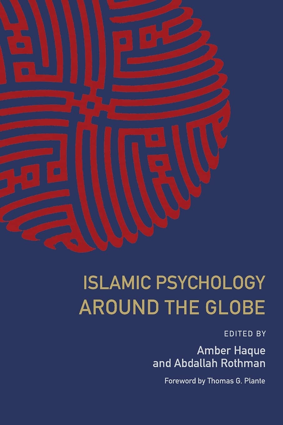 Islamic Psychology Around the Globe / Abdallah Rothman (Author), Amber Haque (Editor)