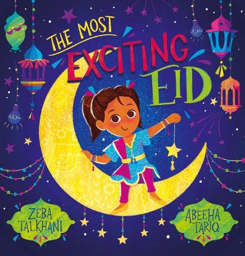 The Most Exciting Eid - Zeba Talkhani (Author), Abeeha Tariq (Illustrator)