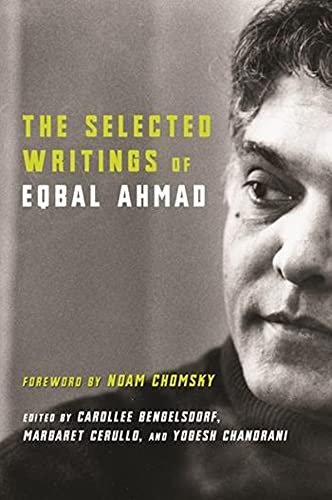 The Selected Writings of Eqbal Ahmad - Eqbal Ahmad