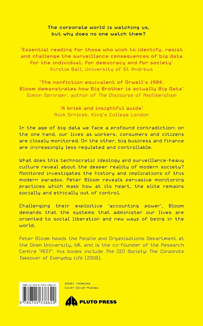 Monitored: Business and Surveillance in a Time of Big Data - Peter Bloom