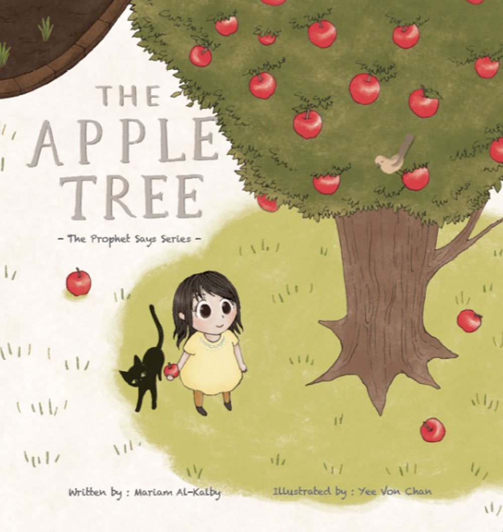 The Apple Tree: The Prophet Says Series - Mariam Al-Kalby (Author), Yee Von Chan (Illustrator)